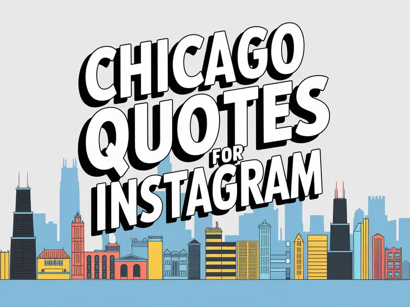 Chicago Quotes for Instagram