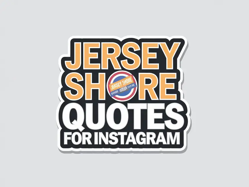 Jersey Shore Quotes for Instagram