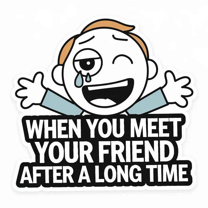 When You Meet Your Friend After a Long Time Caption